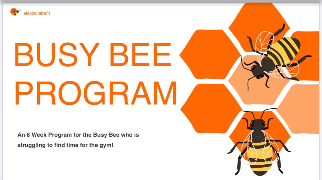 BUSY BEE 8 WEEK PROGRAM