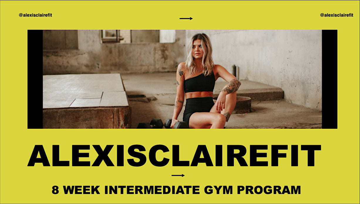 ALEXISCLAIREFIT Intermediate Gym Program